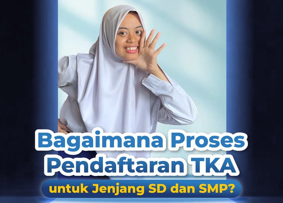 Siswa SD dan SMP Wajib Simak! Berikut Ini Proses Pendaftaran TKA 2026, Perhatikan Baik-baik