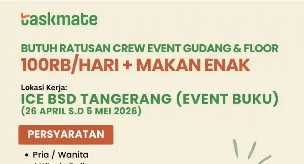 Kerja Singkat 10 Hari! Lowongan Crew Gudang & Floor di ICE BSD, Bayaran Rp100 Ribu Per Hari Plus Makan.