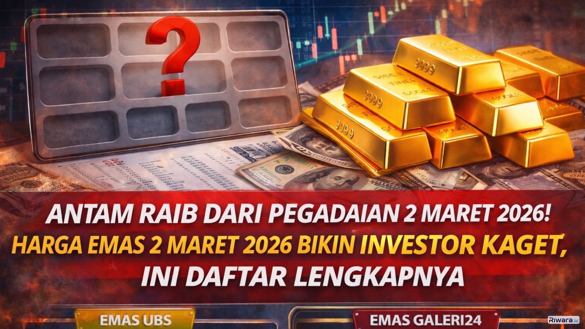 Antam Raib dari Pegadaian! Harga Emas 2 Maret 2026 Mendadak Berubah, Investor Panik?