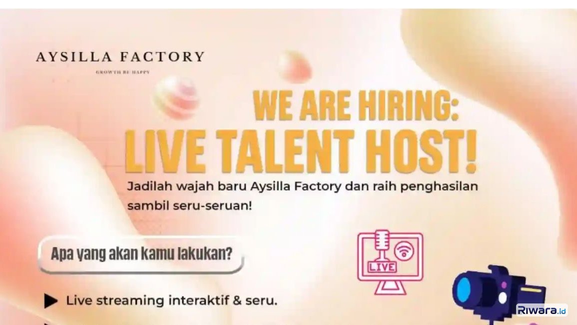 Cuma Kerja 6 Jam! Aysilla Factory Buka Lowongan Live Host untuk Lulusan SMA & Mahasiswa