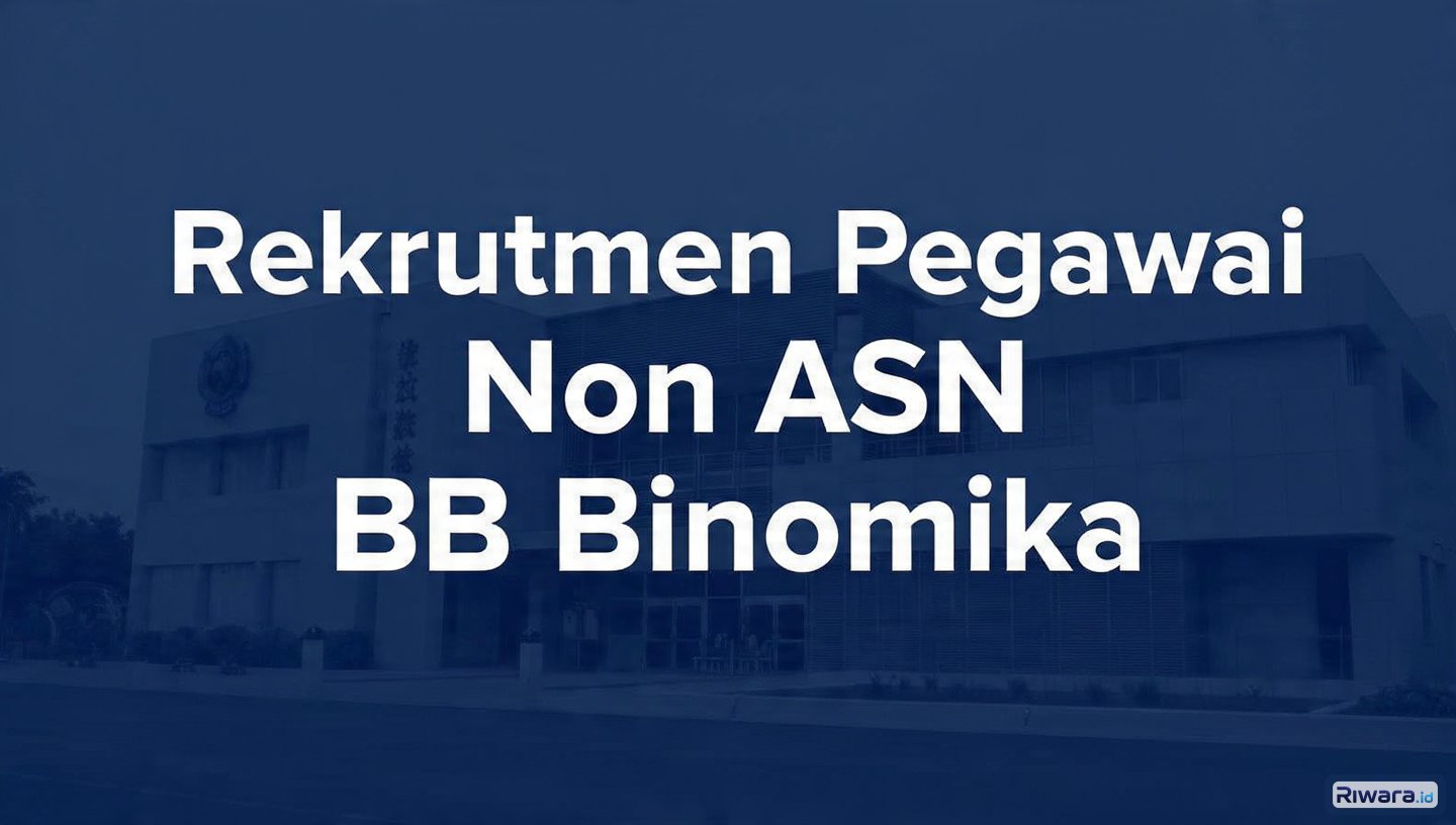 BB Binomika membuka rekrutmen pegawai non ASN tahun 2026