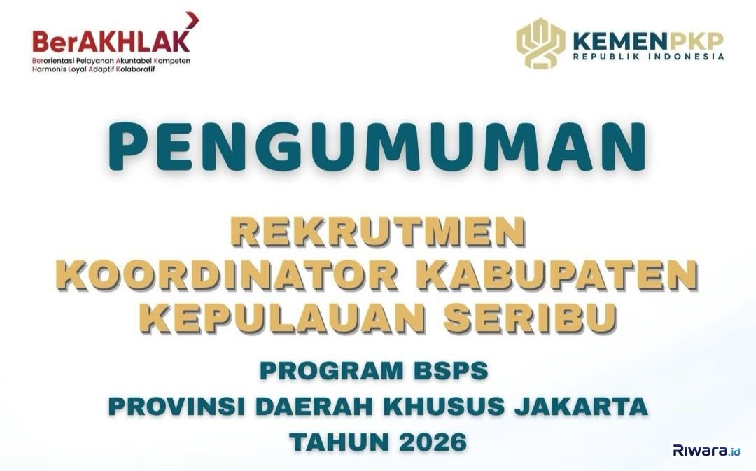 Dibuka! Rekrutmen Koordinator Kabupaten untuk Kegiatan BSPS di Kepulauan Seribu Tahun 2026, Cek Kriterianya di Sini