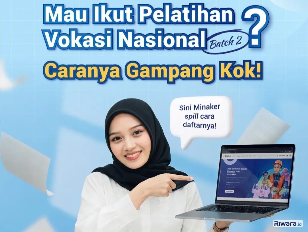 Mau Upgrade Skill Sekaligus Dapat Uang Transport? Ikuti Pelatihan Vokasi Nasional Batch 2 dari Kemnaker, Ini Cara Daftarnya