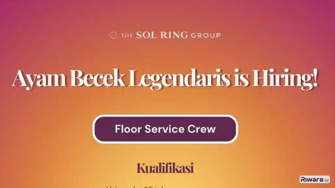 Info Loker Blok M: Ayam Becek Legendaris Buka Lowongan Kerja Kasir dan Service Crew