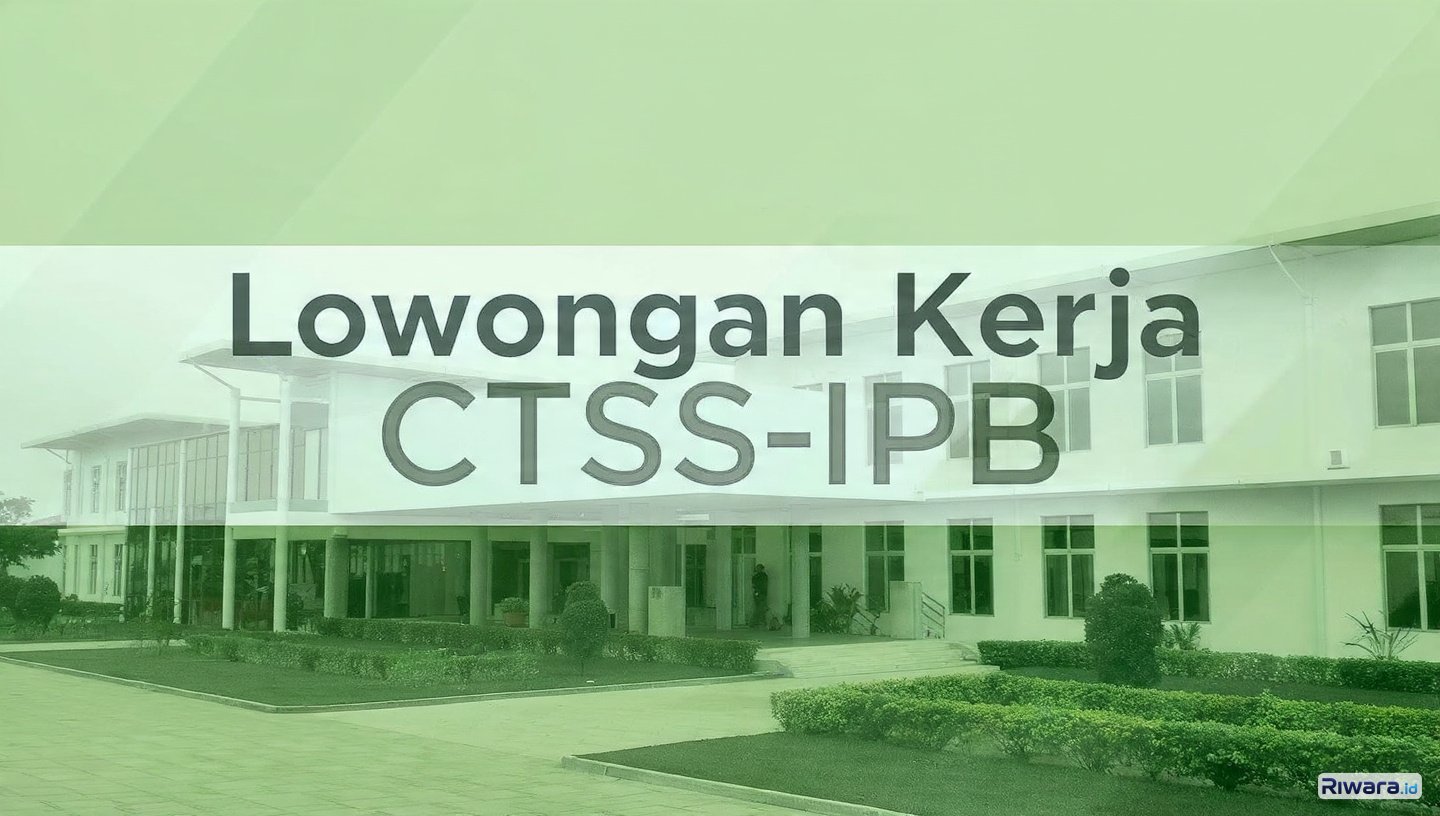 Fresh Graduate Merapat! CTSS IPB Buka Lowongan Project Officer, Pendaftaran Dibuka hingga 31 Mei 2026, Ini Kualifikasinya