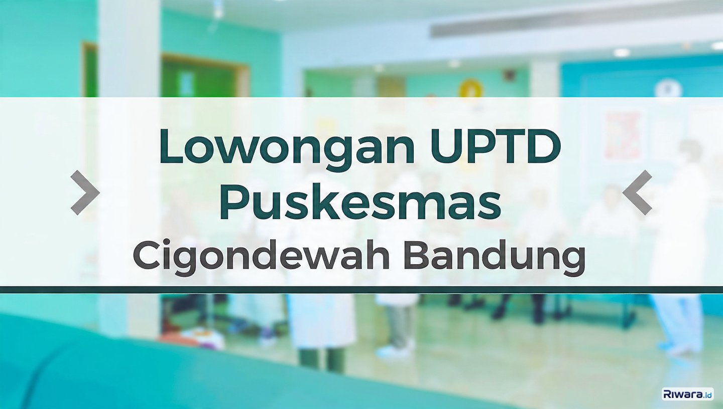 Dibuka! Lowongan Tenaga BLUD di UPTD Puskesmas Cigondewah Bandung, Pendaftaran Ditutup 3 Hari Lagi, Ini Syaratnya