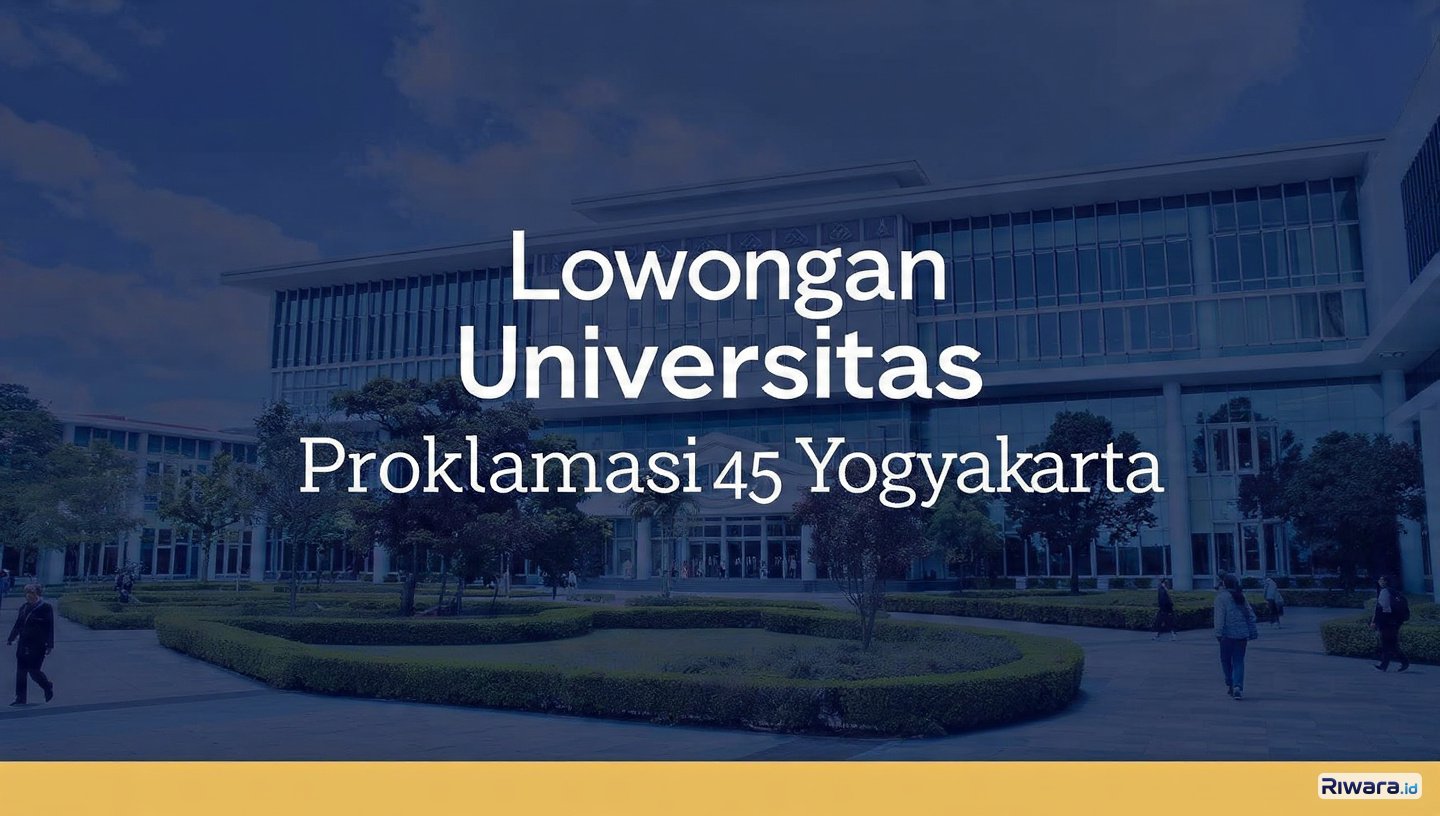 Dibuka! Lowongan Staff Akademik dan Satpam di Universitas Proklamasi 45 Yogyakarta, Minimal Lulusan SMA, Lamaran Ditutup 3 Hari Lagi