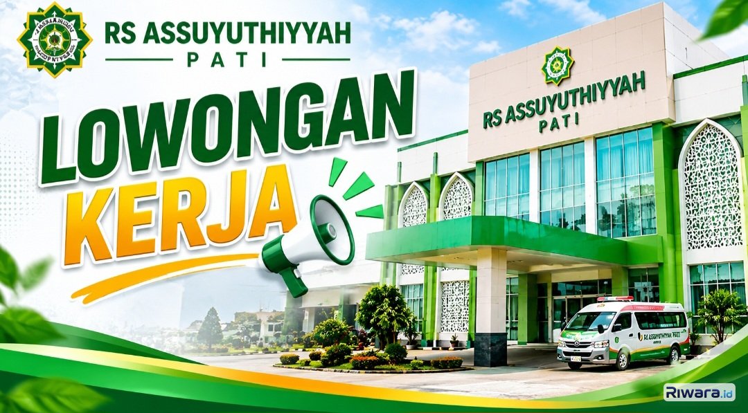 Ingin Berkarir di Bidang Kesehatan? RS Assuyuthiyyah Pati Buka Lowongan untuk 7 Formasi Jabatan, Pendaftaran hingga 10 Juni 2026