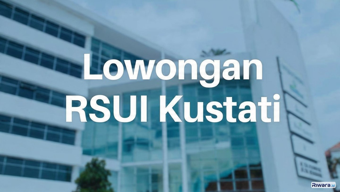 RSUI Kustati Buka Lowongan Perawat, Marketing, dan HRD, Pendidikan Minimal D3, Lamaran Dibuka hingga 13 Juni 2026