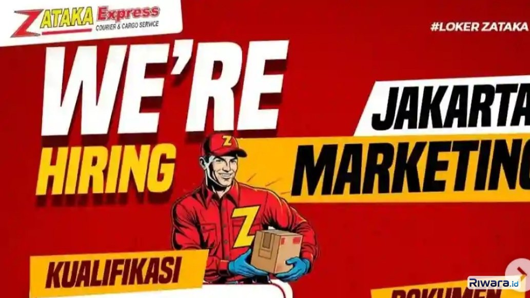 Bisa sampai Usia 35 Tahun! Zatakan Express Buka Lowongan Kerja Marketing, Fresh Graduate Bebas Melamar