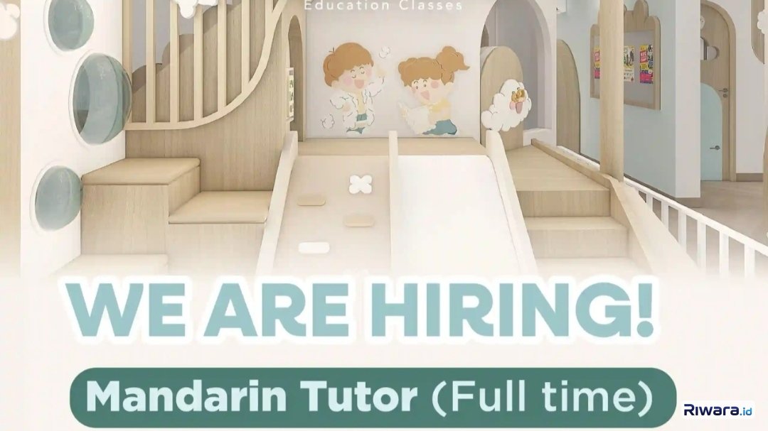 Khusus Lulusan Sastra China & Pemilik HSK 4! Kinderu Buka Lowongan Kerja Mandarin Tutor Full Time