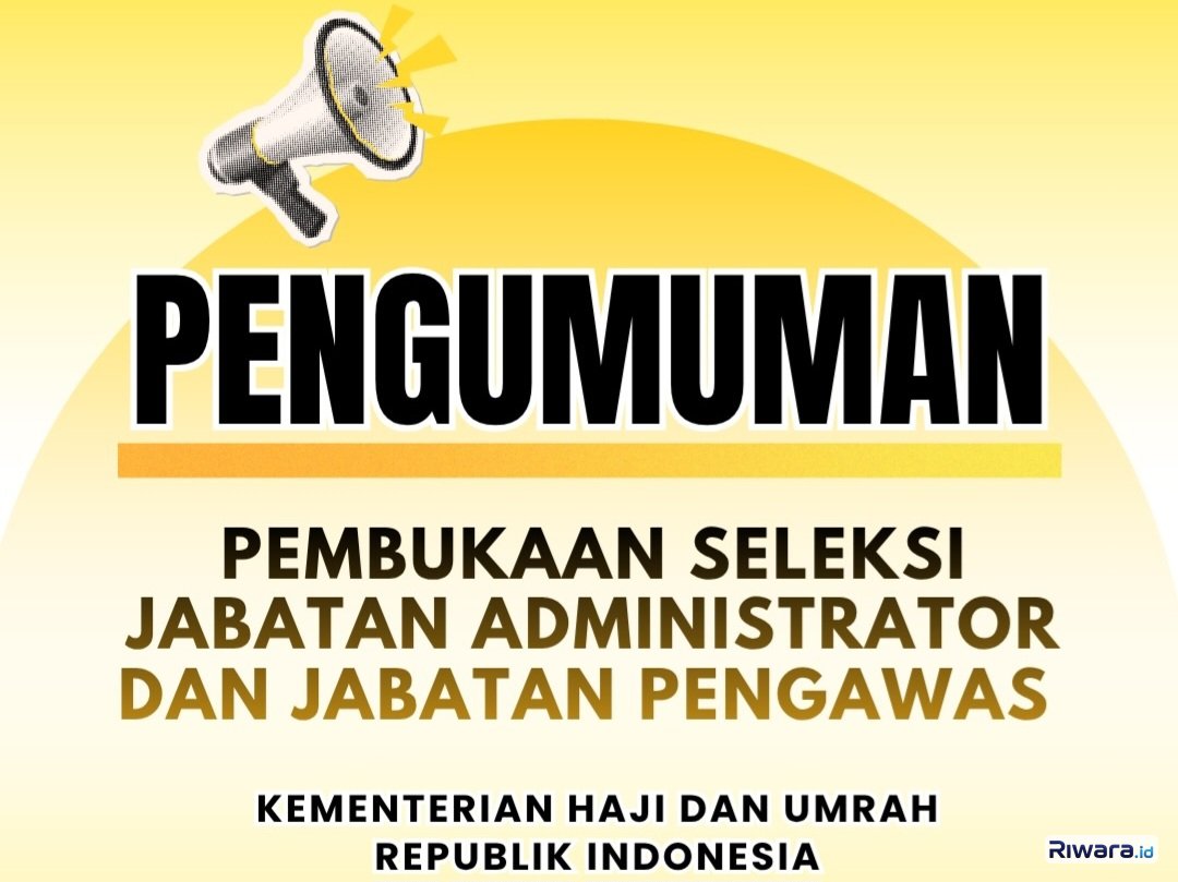PNS Wajib Simak! Kemenhaj Adakan Seleksi Pengisian Jabatan Administrator dan Pengawas Tahun 2026, Ini Mekanismenya