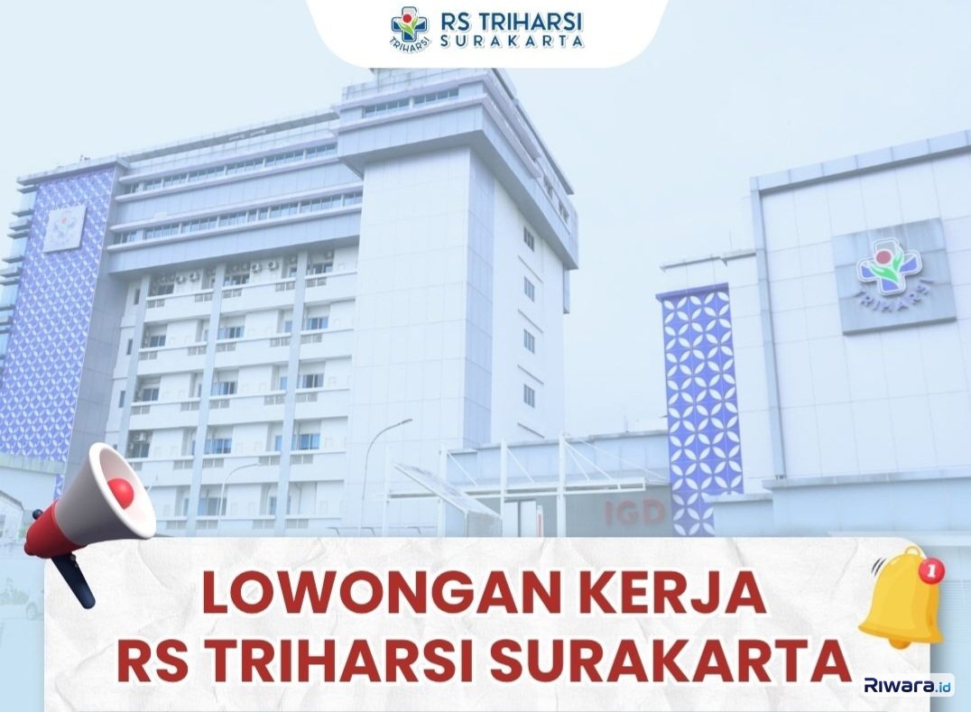 RS Triharsi Surakarta Membuka Lowongan Kerja untuk 4 Formasi Jabatan