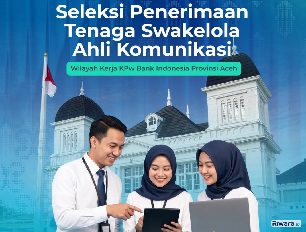 Ingin Bekerja di Dunia Perbankan? Bank Indonesia Provinsi Aceh Buka Seleksi Tenaga Swakelola Ahli Komunikasi, Catat Ini Syaratnya