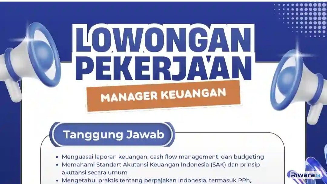Lowongan Kerja Manager Keuangan untuk S1 Akutansi dan Manajemen, Usia 40 Tahun Bisa Lamar