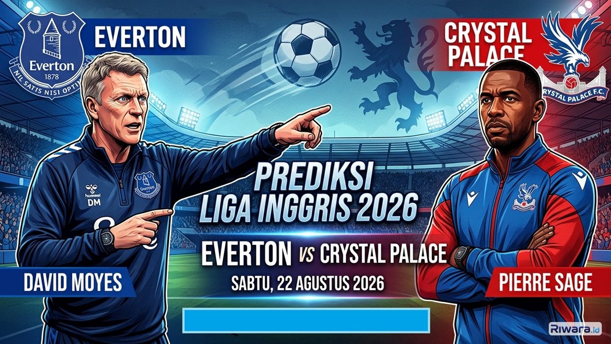 Susunan Pemain dan Prediksi Skor Everton vs Crystal Palace Liga Inggris 2026: Adu Cerdas David Moyes vs Pierre Sage